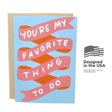 Load image into Gallery viewer, Favorite Thing To Do